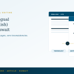 Editing bilingual Arabic-English theses in Kuwait - terminology, formatting, and referencing guide