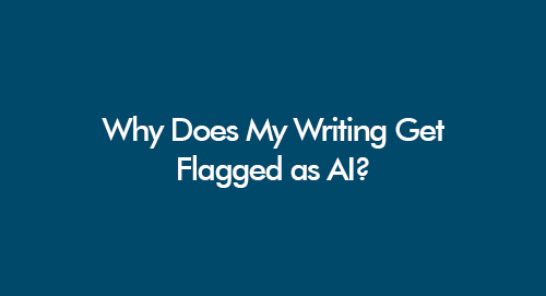 Why Does My Writing Get Flagged as AI?
